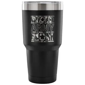 Army Mom Travel Mug Proud Army Mom 30 oz Stainless Steel Tumbler