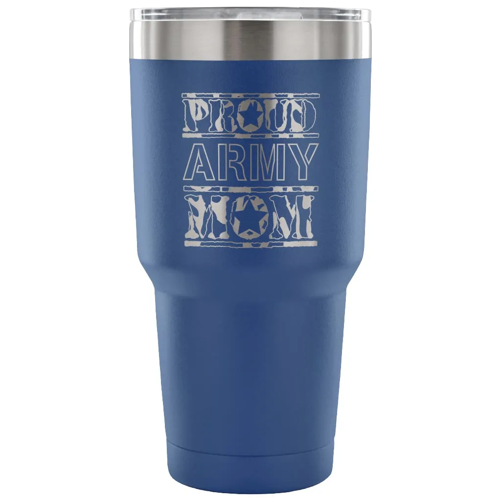 Army Mom Travel Mug Proud Army Mom 30 oz Stainless Steel Tumbler