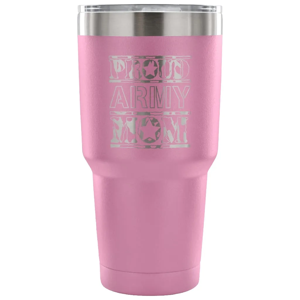 Army Mom Travel Mug Proud Army Mom 30 oz Stainless Steel Tumbler