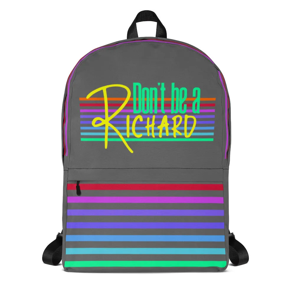 Don't Be a Richard Backpack